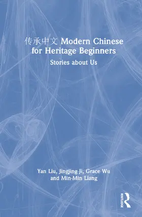 Liu / Ji / Wu |  传承中文 Modern Chinese for Heritage Beginners | Buch |  Sack Fachmedien