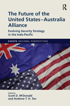 McDonald / Tan | The Future of the United States-Australia Alliance | Buch | 978-1-032-39987-4 | sack.de