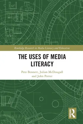 Bennett / McDougall / Potter |  The Uses of Media Literacy | Buch |  Sack Fachmedien