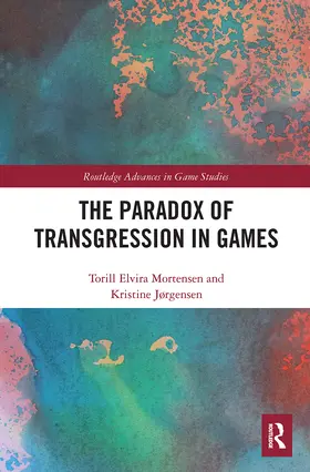 Mortensen / Jørgensen |  The Paradox of Transgression in Games | Buch |  Sack Fachmedien