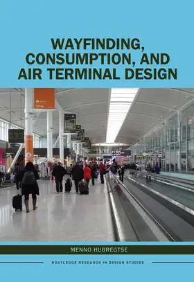 Hubregtse | Wayfinding, Consumption, and Air Terminal Design | Buch | 978-1-032-40065-5 | www2.sack.de