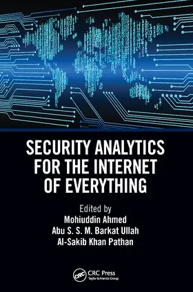 Ahmed / Barkat Ullah / Pathan | Security Analytics for the Internet of Everything | Buch | 978-1-032-40069-3 | sack.de