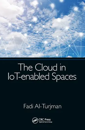 Al-Turjman | The Cloud in IoT-enabled Spaces | Buch | 978-1-032-40124-9 | www2.sack.de