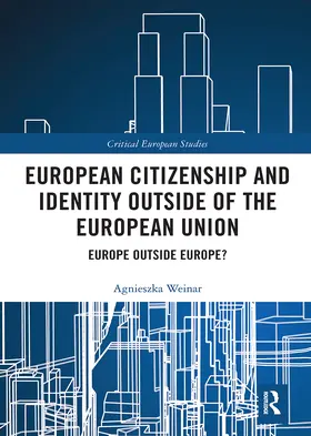 Weinar |  European Citizenship and Identity Outside of the European Union | Buch |  Sack Fachmedien