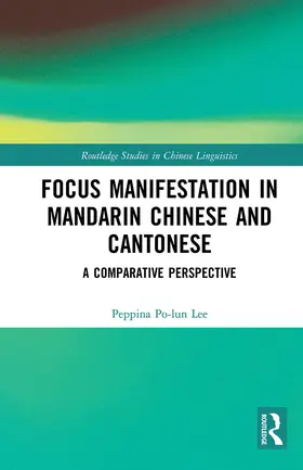 Lee |  Focus Manifestation in Mandarin Chinese and Cantonese | Buch |  Sack Fachmedien