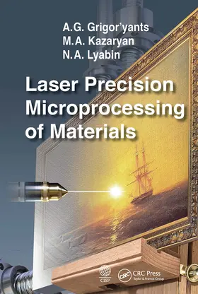 Grigor'yants / Kazaryan / Lyabin |  Laser Precision Microprocessing of Materials | Buch |  Sack Fachmedien