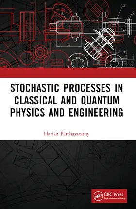 Parthasarathy | Stochastic Processes in Classical and Quantum Physics and Engineering | Buch | 978-1-032-40541-4 | sack.de