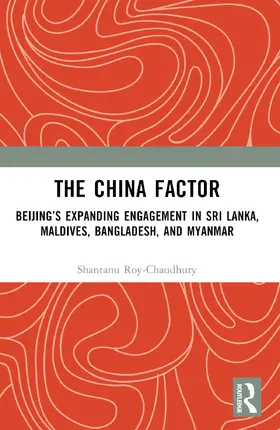 Roy-Chaudhury |  The China Factor | Buch |  Sack Fachmedien