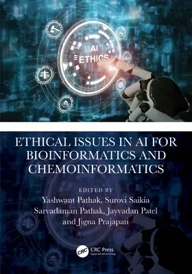 Pathak / Saikia / K. Patel |  Ethical Issues in AI for Bioinformatics and Chemoinformatics | Buch |  Sack Fachmedien