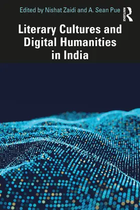 Zaidi / Pue |  Literary Cultures and Digital Humanities in India | Buch |  Sack Fachmedien