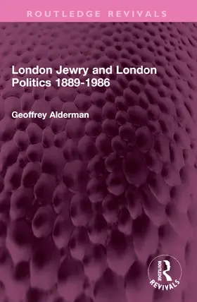 Alderman |  London Jewry and London Politics 1889-1986 | Buch |  Sack Fachmedien