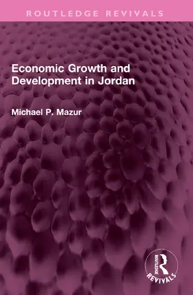 Mazur |  Economic Growth and Development in Jordan | Buch |  Sack Fachmedien