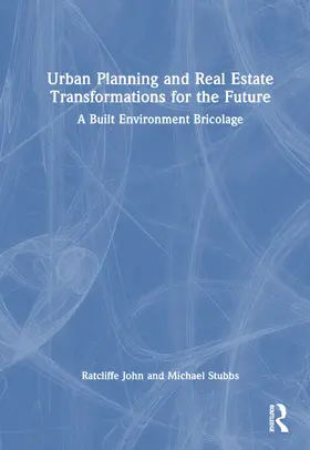 Ratcliffe / Stubbs |  Urban Planning and Real Estate Transformations for the Future | Buch |  Sack Fachmedien