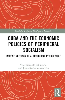 Schincariol / Salém Vasconcelos |  Cuba and the Economic Policies of Peripheral Socialism | Buch |  Sack Fachmedien