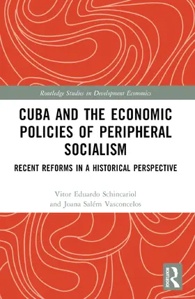 Schincariol / Salém Vasconcelos |  Cuba and the Economic Policies of Peripheral Socialism | Buch |  Sack Fachmedien