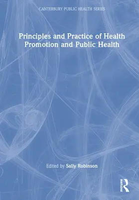 Robinson |  Principles and Practice of Health Promotion and Public Health | Buch |  Sack Fachmedien