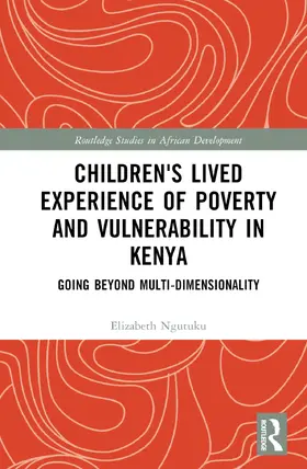 Ngutuku |  Children's Lived Experience of Poverty and Vulnerability in Kenya | Buch |  Sack Fachmedien