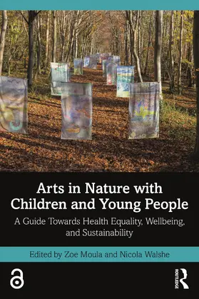 Moula / Walshe |  Arts in Nature with Children and Young People | Buch |  Sack Fachmedien