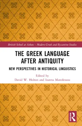 Holton / Manolessou |  The Greek Language after Antiquity | Buch |  Sack Fachmedien