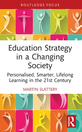 Slattery |  Education Strategy in a Changing Society | Buch |  Sack Fachmedien