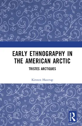 Hastrup |  Early Ethnography in the American Arctic | Buch |  Sack Fachmedien