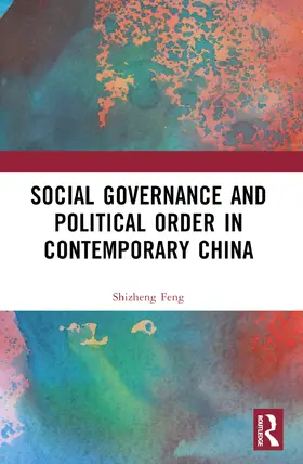 Feng |  Social Governance and Political Order in Contemporary China | Buch |  Sack Fachmedien