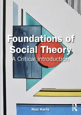 Harris |  Foundations of Social Theory | Buch |  Sack Fachmedien