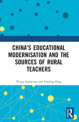 Guoming |  China's Educational Modernisation and the Sources of Rural Teachers | Buch |  Sack Fachmedien