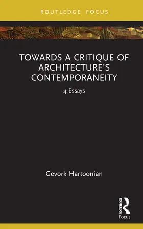 Hartoonian |  Towards a Critique of Architecture's Contemporaneity | Buch |  Sack Fachmedien