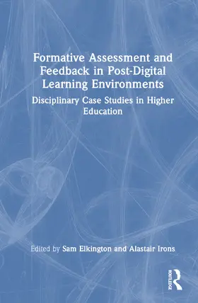 Elkington / Irons |  Formative Assessment and Feedback in Post-Digital Learning Environments | Buch |  Sack Fachmedien
