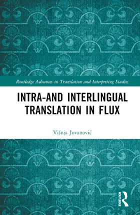Jovanovi¿ / Jovanovic |  Intra- and Interlingual Translation in Flux | Buch |  Sack Fachmedien