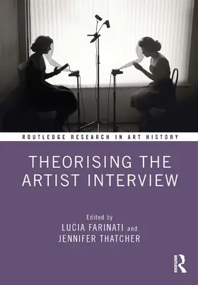 Thatcher / Farinati |  Theorising the Artist Interview | Buch |  Sack Fachmedien