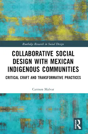 Malvar |  Collaborative Social Design with Mexican Indigenous Communities | Buch |  Sack Fachmedien