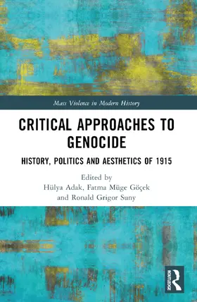 Adak / Müge Göçek / Suny |  Critical Approaches to Genocide | Buch |  Sack Fachmedien