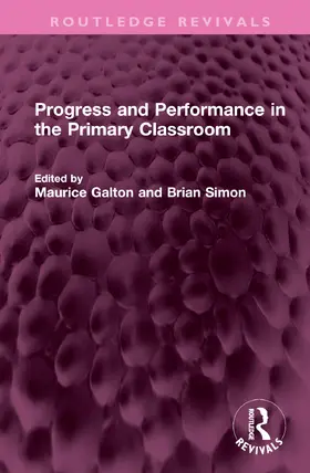 Galton / Simon |  Progress and Performance in the Primary Classroom | Buch |  Sack Fachmedien