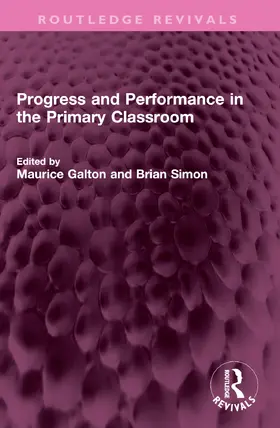 Galton / Simon |  Progress and Performance in the Primary Classroom | Buch |  Sack Fachmedien