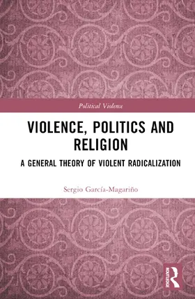 García-Magariño |  Violence, Politics and Religion | Buch |  Sack Fachmedien