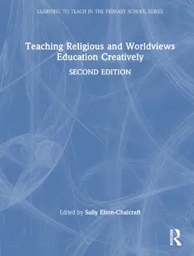 Elton-Chalcraft | Teaching Religious and Worldviews Education Creatively | Buch | 978-1-032-42170-4 | sack.de