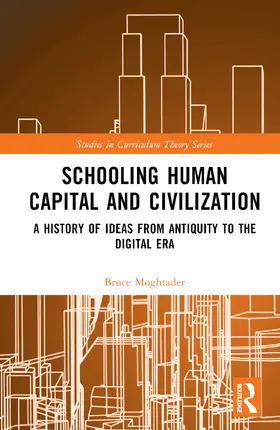 Moghtader |  Schooling, Human Capital and Civilization | Buch |  Sack Fachmedien