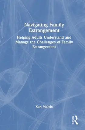 Melvin |  Navigating Family Estrangement | Buch |  Sack Fachmedien