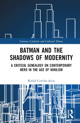 Carrión-Arias |  Batman and the Shadows of Modernity | Buch |  Sack Fachmedien