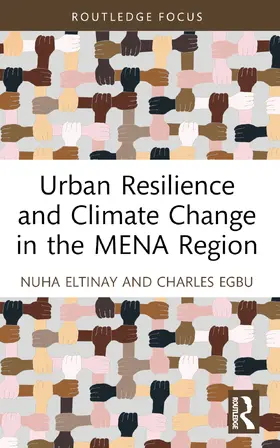 Egbu / Eltinay |  Urban Resilience and Climate Change in the MENA Region | Buch |  Sack Fachmedien
