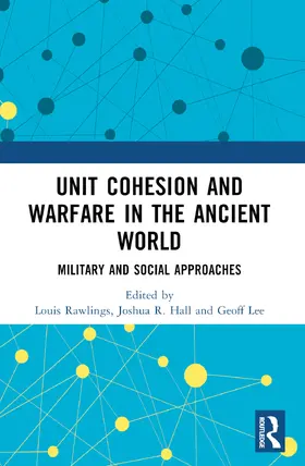 Hall / Rawlings / Lee |  Unit Cohesion and Warfare in the Ancient World | Buch |  Sack Fachmedien