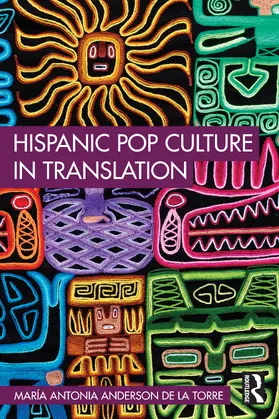 Anderson de la Torre |  Hispanic Pop Culture in Translation | Buch |  Sack Fachmedien