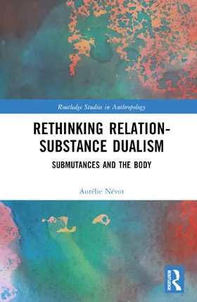 Névot |  Rethinking Relation-Substance Dualism | Buch |  Sack Fachmedien