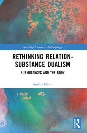 Névot |  Rethinking Relation-Substance Dualism | Buch |  Sack Fachmedien