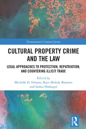 Burmon / Fabiani / Hufnagel |  Cultural Property Crime and the Law | Buch |  Sack Fachmedien
