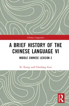 Xiang |  A Brief History of the Chinese Language VI | Buch |  Sack Fachmedien