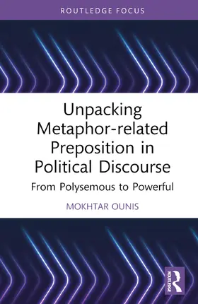 Ounis |  Unpacking Metaphor-related Prepositions in Political Discourse | Buch |  Sack Fachmedien