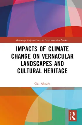 Aktürk |  Impacts of Climate Change on Vernacular Landscapes and Cultural Heritage | Buch |  Sack Fachmedien